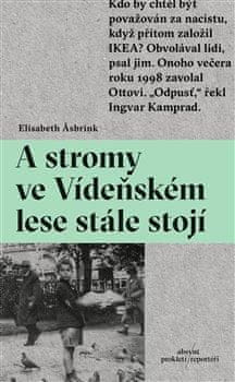 Elisabeth Asbrink: A stromy ve Vídeňském lese stále stojí