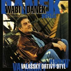 Daněk Wabi: Valašský drtivý styl