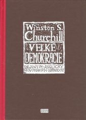 W.S. Churchill: Veľké demokracie - Dejiny po anglicky hovoriacich národov