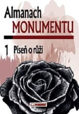 autorů kolektiv: Almanach Monumentu 1 - Píseň o růži