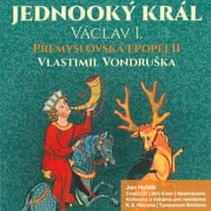 Vondruška Vlastimil: Přemyslovská epopej II - Jednooký král Václav I. (3x CD)