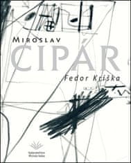 Fedor Kriška: Miroslav Cipár