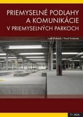 Pavel Svoboda: Priemyselné podlahy a komunikácie v priemyselných parkoch