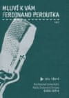 Ferdinand Peroutka: Mluví k vám Ferdinand Peroutka - 3. díl - Rozhlasové komentáře rádia Svobodná Evropa (1970–1977)