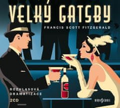 Fitzgerald Francis Scott: Velký Gatsby (2x CD)