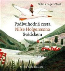 Selma Lagerlöfová: Podivuhodná cesta Nilse Holgerssona Švédskem - CDmp3 (Čte Saša Rašilov)