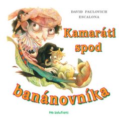 David Paulovich Escalona: Kamaráti spod banánovníka
