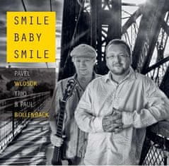 Wlosok Pavel Trio & Bollenback Paul: Smile Baby Smile