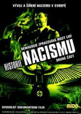DVD Historie nacismu druhá část - Demagogie zpracovává masy lidí