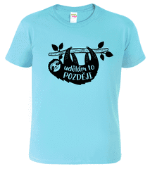 Hobbytriko Dětské tričko s lenochodem - Udělám to později Barva: Nebesky modrá (15), Velikost: 4 roky / 110 cm