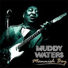 Waters Muddy: Mannish Boy