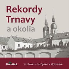 Daniel Kollár: Rekordy Trnavy a okolia