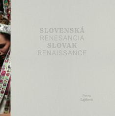 Petra Lajdová: Slovenská renesancia Slovak Renaissance