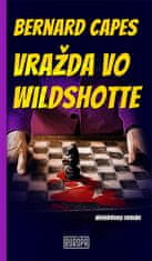 Bernard Capes: Vražda vo Wildshotte - detektívny román