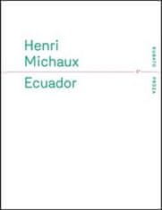 Henri Michaux: Ecuador