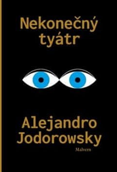 Alejandro Jodorowsky: Nekonečný tyátr