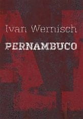 Ivan Wernisch: Pernambuco