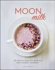 Gina Fontana: Moon milk - 55 rostlinných nápojů pro dobrý spánek