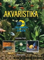 Stanislav Frank: Akvaristika - 100 + 1 záludných otázek