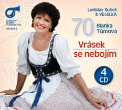 Veselka Ladislava Kubeše: Blanka Tůmová 70- Vrásek se nebojím (4x CD)