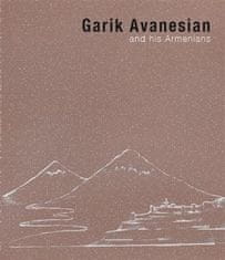 Garik Avanesian: Garik Avanesian - and his Armenians