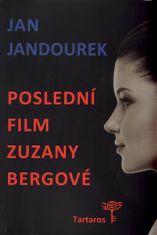 Jan Jandourek: Poslední film Zuzany Bergové