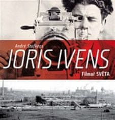 André Stufkens: Joris Ivens – Filmař světa