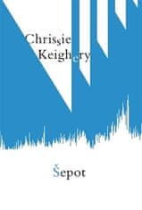 Chrissie Keighery: Šepot