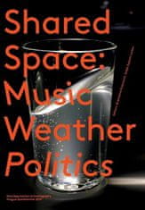 Branislava Kuburović: SharedSpace: Music, Weather, Politics