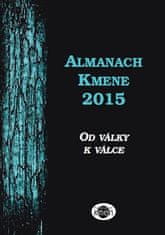 Ivana Blahutová: Almanach Kmene 2015 - Od války k válce