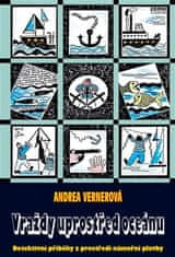 Andrea Vernerová: Vraždy uprostřed oceánu - Detektivní příběhy z prostředí námořní plavby