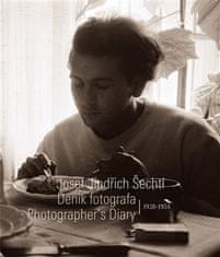 Josef Jindřich Šechtl: Deník fotografa 1928—1954