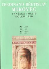 F.B. Mikovec: Pražská Thálie kolem 1850