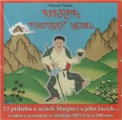 Marcel Vanek;Radovan Hrabý: Marpa, Tibetský rebel - 12 příběhů o učiteli Marpovi a jeho žácích