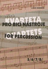 Libor Kubánek: Kvarteta pro bicí nástroje / Quartets for Percussion 5-8