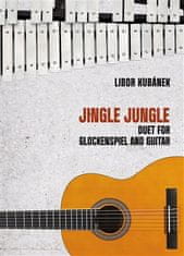 Libor Kubánek: Jingle Jungle - Duet for Glockenspiel and Guitar