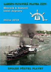 Kolektiv autorů: Labsko-vltavská plavba XXIV - Sborník k historii lodní dopravy 2018