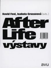 David Fesl;Isabela Grosseová: After Life výstavy