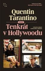 Tarantino Quentin: Tenkrát v Hollywoodu