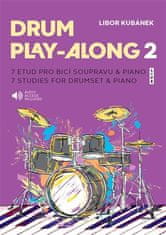 Libor Kubánek: Drum Play-Along 2 - 7 etud pro bicí soupravu &amp; piano