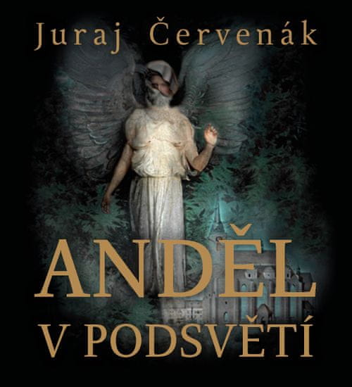 Červenák Juraj: Anděl v podsvětí (2x CD)