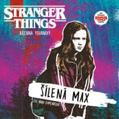 Yovanoff Brenna: Stranger Things: Šílená Max