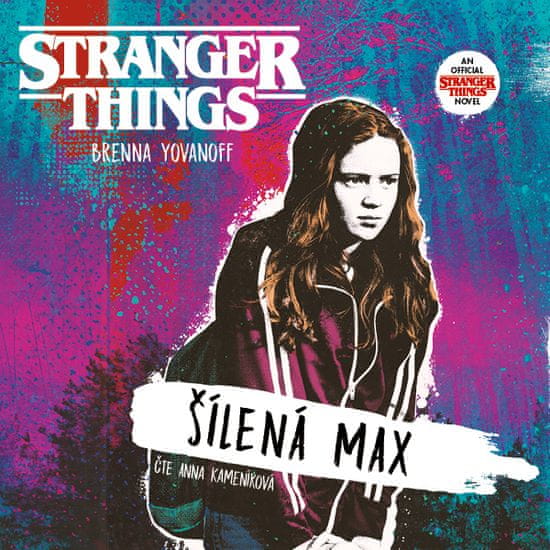 Yovanoff Brenna: Stranger Things: Šílená Max