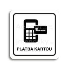 ACCEPT Piktogram platba kartou - bílá tabulka - černý tisk