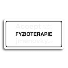 ACCEPT Piktogram FYZIOTERAPIE - bílá tabulka - černý tisk