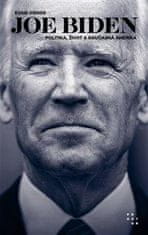 Osnos Evan: Joe Biden - Život, politika a současná Amerika