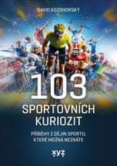 Kozohorský David: 103 sportovních kuriozit - Příběhy z dějin sportu, které možná neznáte