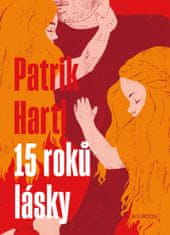 Hartl Patrik: 15 roků lásky