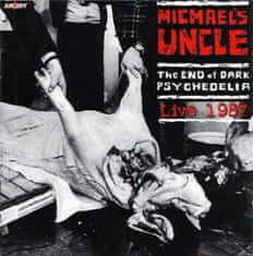Michael´s Uncle: The End of Dark Psychedelia / Live 1987