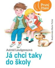 Lindgrenová Astrid: Já chci taky do školy - První čtení